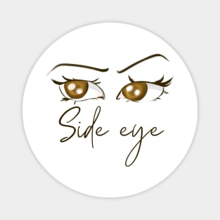 side eye meme tiktok viral sassy design Magnet